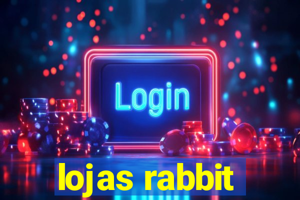 lojas rabbit